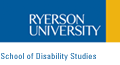 Ryerson University, School of Disability Studies.